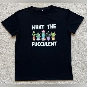 Black “What the Fucculent” Screen Tee size large(fits smaller) NWOT